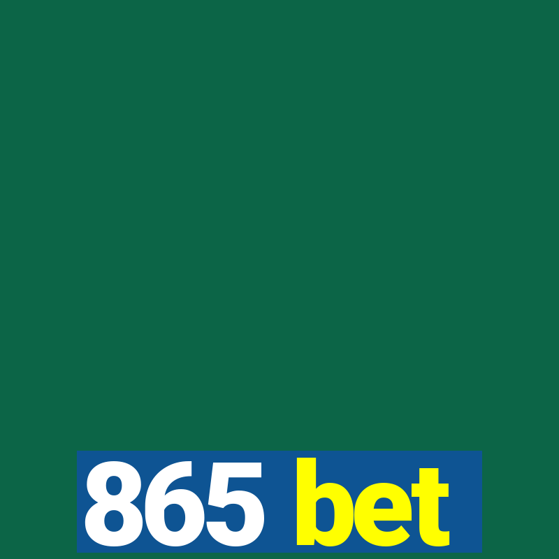 865 bet